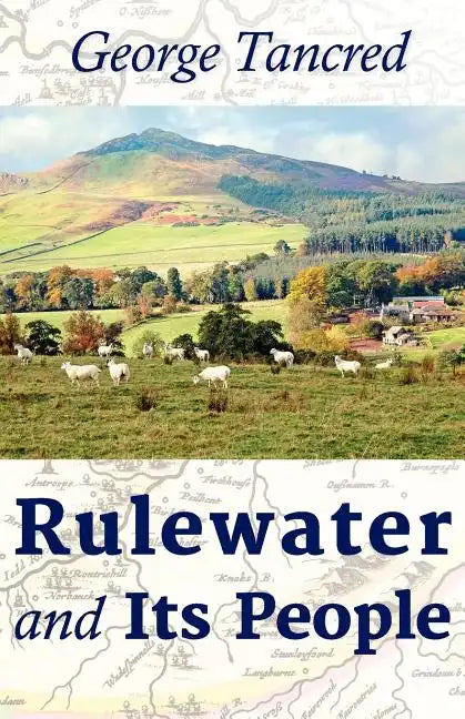 Rulewater and Its People - Paperback