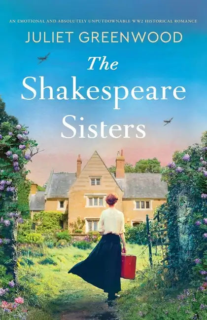 The Shakespeare Sisters: An emotional and absolutely unputdownable WW2 historical romance - Paperback