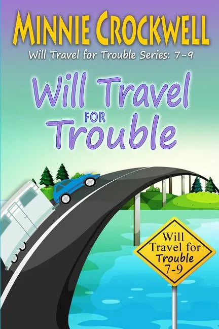 Will Travel for Trouble Series: Books 7-9 - Paperback