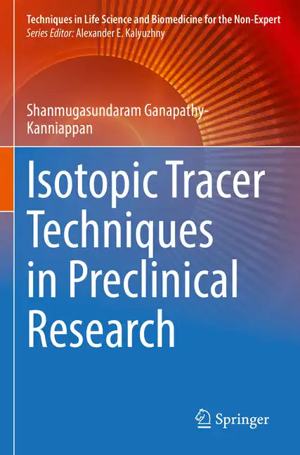 Isotopic Tracer Techniques in Preclinical Research - Paperback