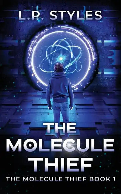 The Molecule Thief: The Molecule Thief Book 1 - Paperback