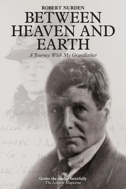 Between Heaven and Earth: A Journey With My Grandfather - Paperback