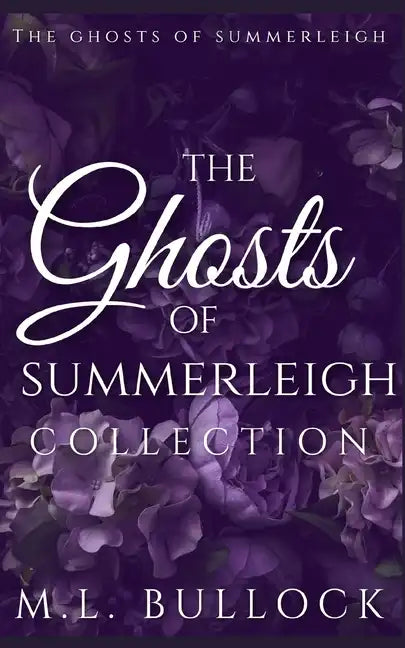 The Ghosts of Summerleigh Collection - Paperback