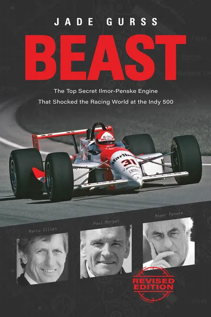 Beast: The Top Secret Ilmor-Penske Engine That Shocked the Racing World at the Indy 500 - Paperback
