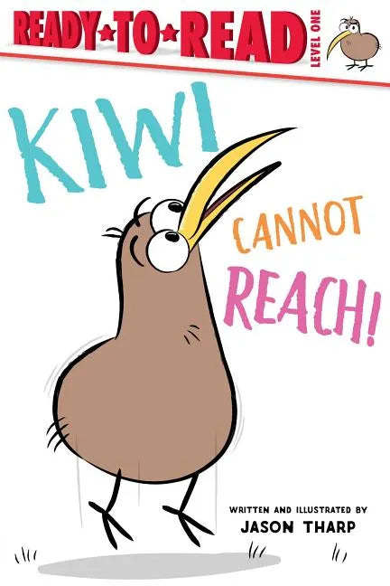 Kiwi Cannot Reach!: Ready-To-Read Level 1 - Paperback