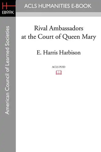 Rival Ambassadors at the Court of Queen Mary - Paperback