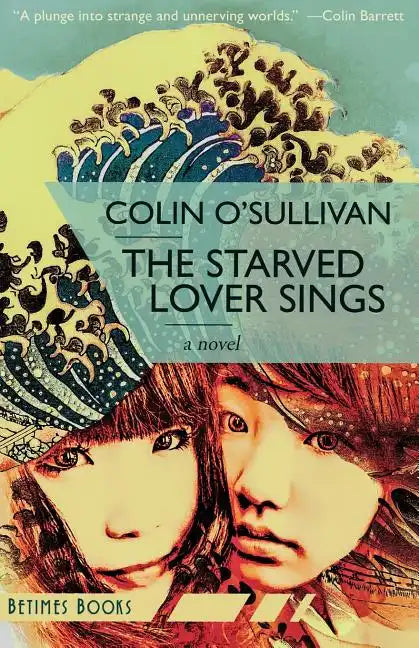 The Starved Lover Sings - Paperback