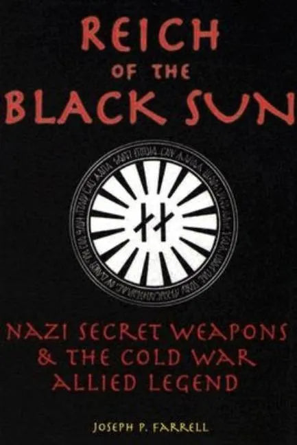 Reich of the Black Sun: Nazi Secret Weapons & the Cold War Allied Legend - Paperback