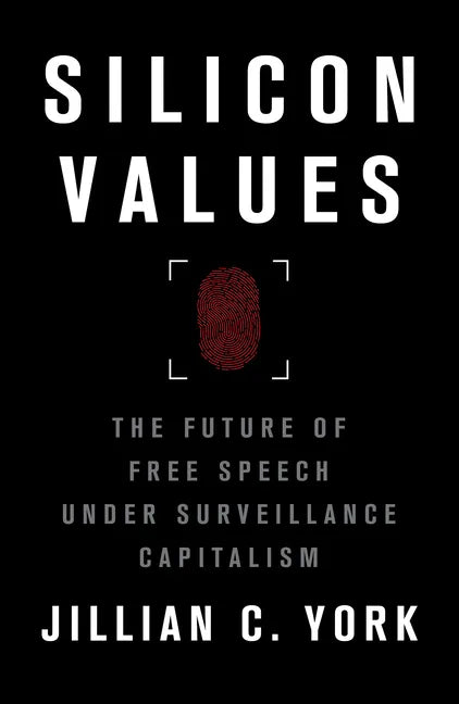 Silicon Values: The Future of Free Speech Under Surveillance Capitalism - Paperback