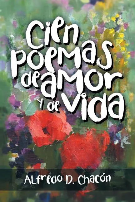 Cien poemas de amor y de vida - Paperback