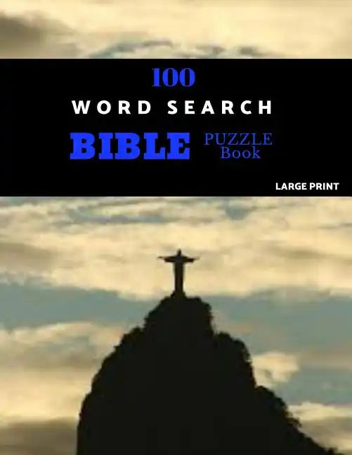 100 Word Search Bible Puzzle Book Large Print: Brain Challenging Bible Puzzles For Hours Of Fun - Paperback