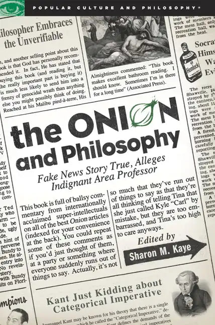 The Onion and Philosophy: Fake News Story True Alleges Indignant Area Professor - Paperback