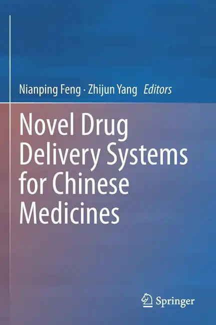 Novel Drug Delivery Systems for Chinese Medicines - Paperback