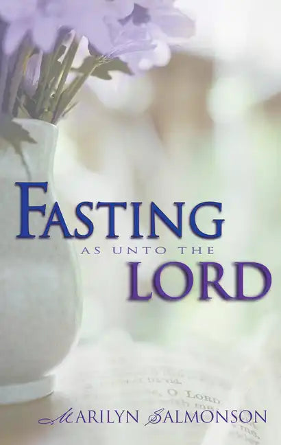 Fasting as Unto the Lord - Paperback