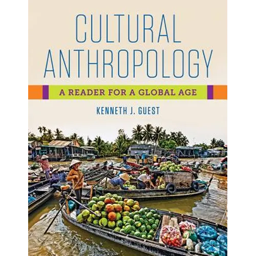Cultural Anthropology: A Reader for a Global Age - Paperback