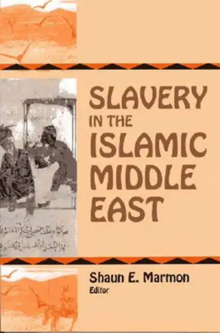 Slavery in the Islamic Middle East - Paperback