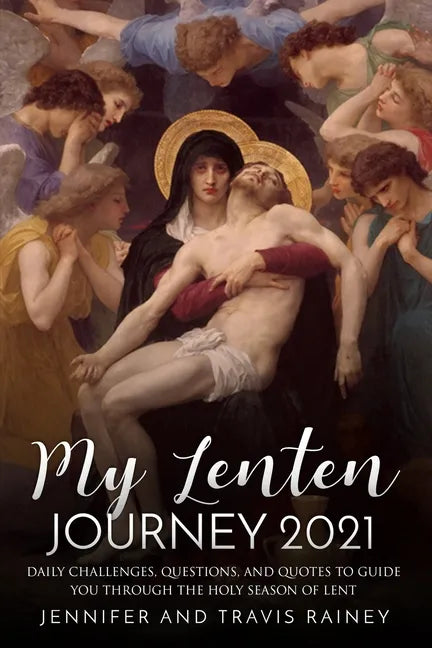 My Lenten Journey 2021: Daily Challenges, Questions, and Quotes to Guide You Through the Holy Season of Lent - Paperback