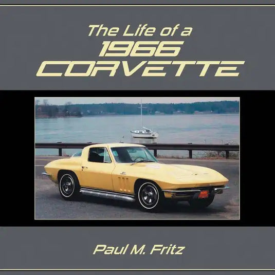 The Life of a 1966 Corvette - Paperback