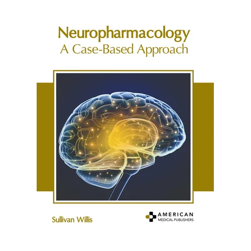 Neuropharmacology: A Case-Based Approach - Hardcover