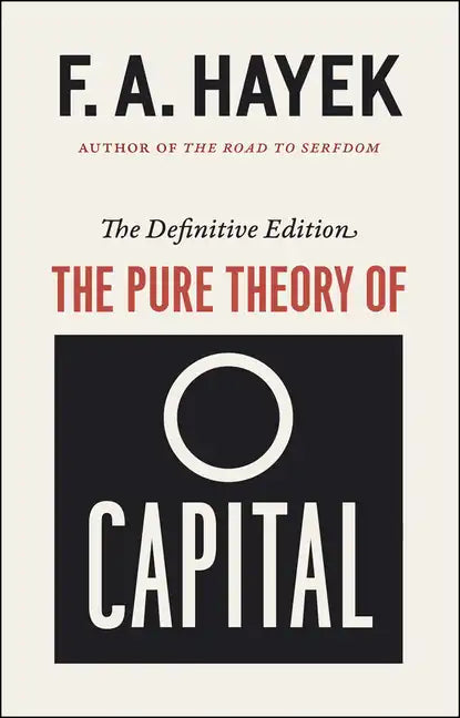 The Pure Theory of Capital - Paperback