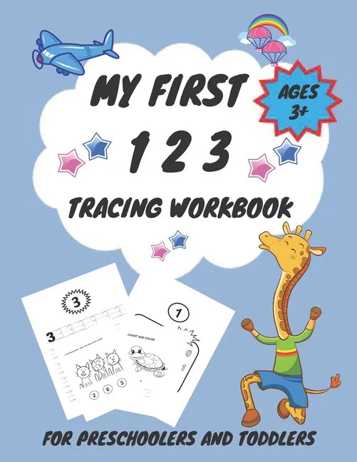 My First 1 2 3 Tracing Workbook For Preschoolers and Toddlers AGES 3+: My First Handwriting Workbook Learn to Write Workbook - From Fingers to Crayons - Paperback