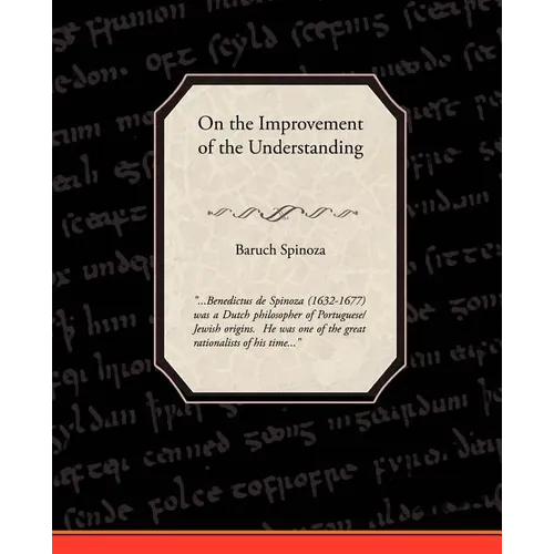 On the Improvement of the Understanding - Paperback