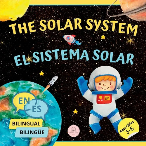 The Solar System for Bilingual Kids / El Sistema Solar Para Nis Biling?s: Learn about the planets, the Sun & the Moon / Aprende sobre los planetas, - Paperback