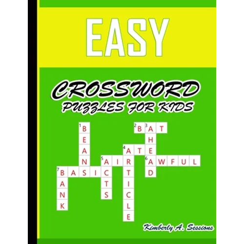 Easy Crossword Puzzles for Kids: Large-Print, Medium-Level Puzzles That Entertain and Challenge - Paperback