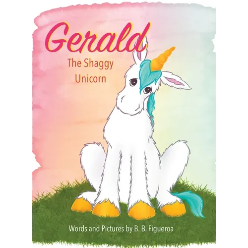 Gerald the Shaggy Unicorn - Hardcover