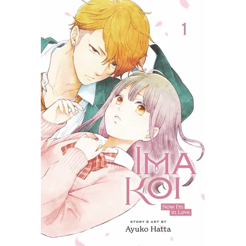 Ima Koi: Now I'm in Love, Vol. 1 - Paperback