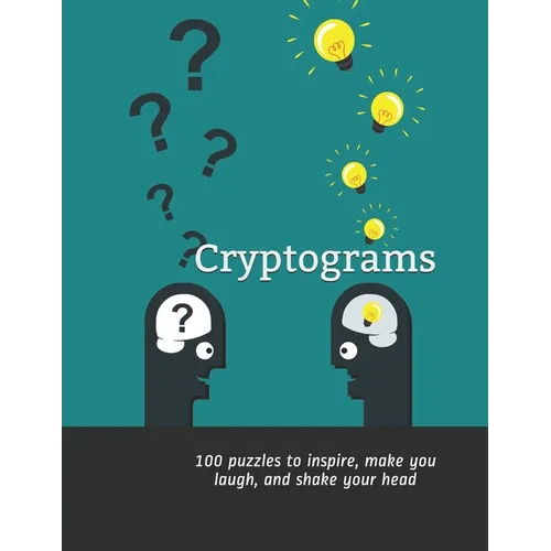 Cryptograms: 100 puzzles to inspire, make you laugh, and shake your head - Paperback