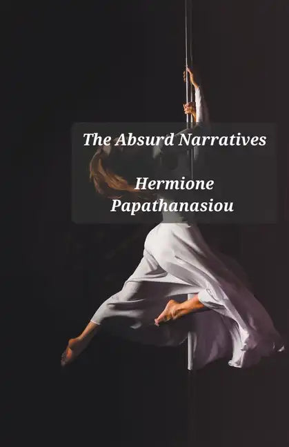 The Absurd Narratives - Paperback