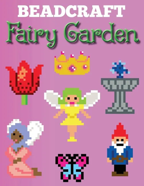 Beadcraft Fairy Garden - Paperback