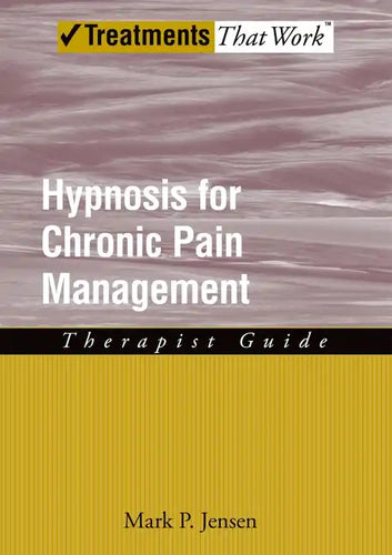 Hypnosis for Chronic Pain Management: Therapist Guide - Paperback