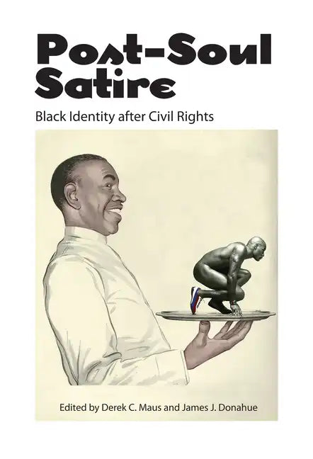 Post-Soul Satire: Black Identity After Civil Rights - Paperback