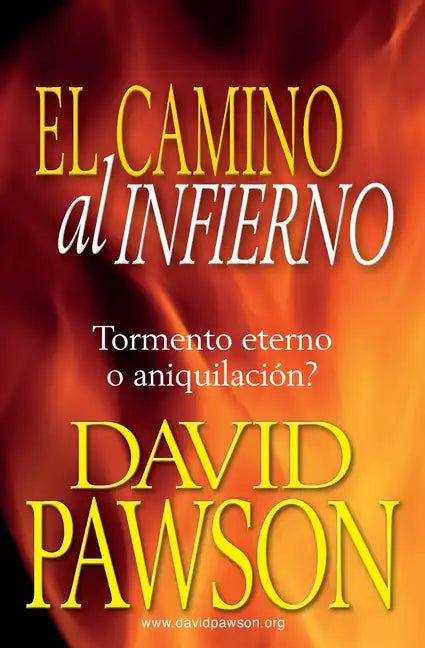 El Camino Al Infierno: Tormento eterno o aniquilación? - Paperback