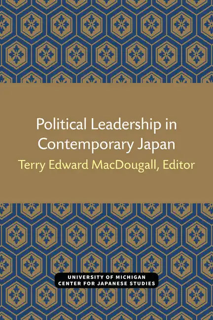 Political Leadership in Contemporary Japan: Volume 1 - Paperback