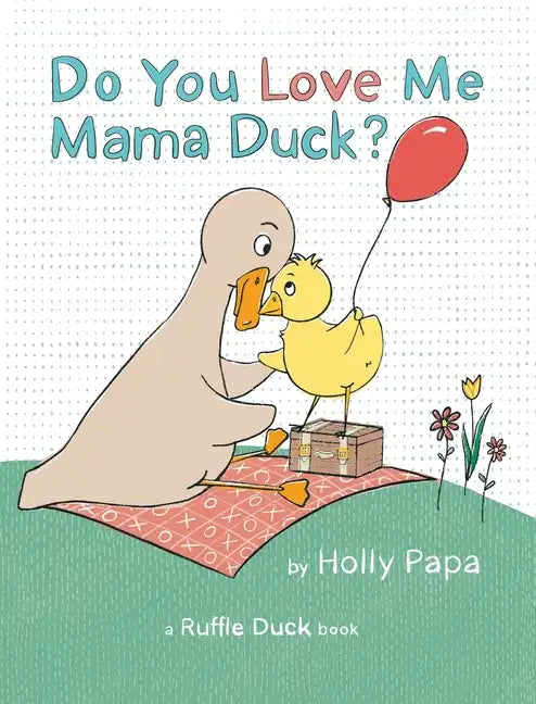 Do You Love Me Mama Duck? - Hardcover