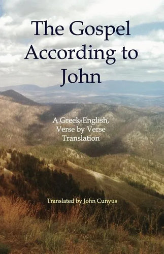 The Gospel According to John: A Greek-English, Verse by Verse Translation - Paperback