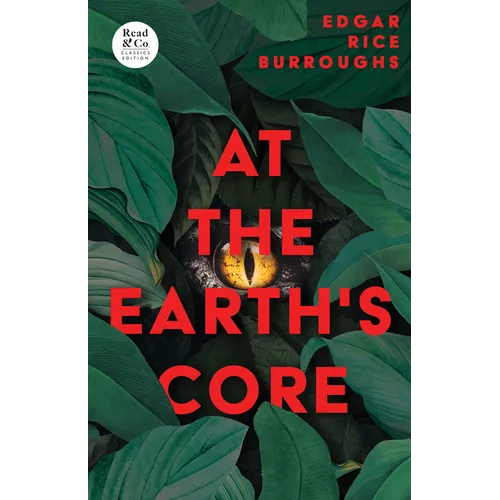 At the Earth's Core (Read & Co. Classics Edition) - Paperback