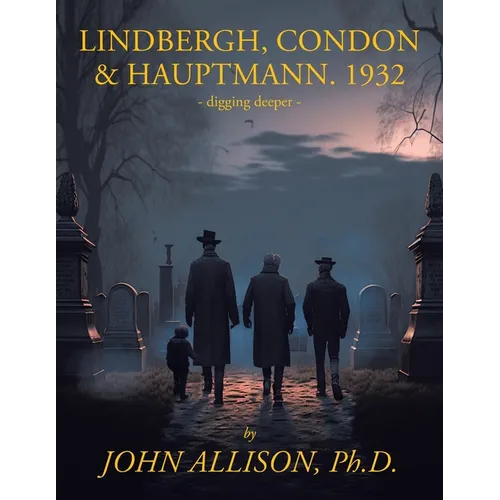 Lindbergh, Condon & Hauptmann 1932 - Paperback