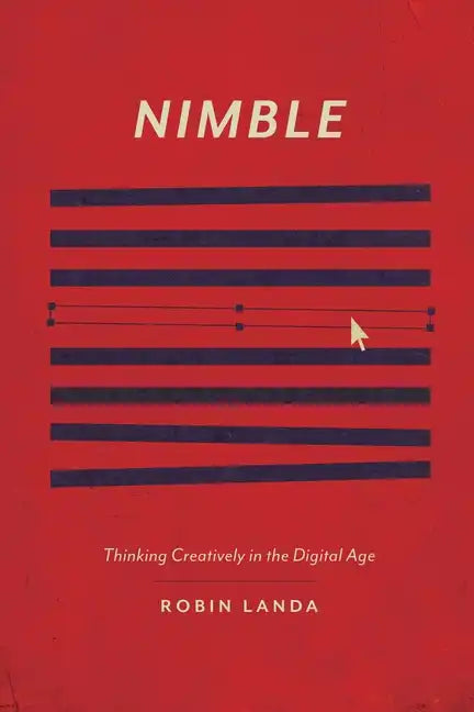 Nimble: Thinking Creatively in the Digital Age - Paperback