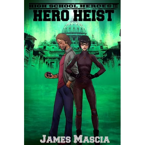 High Shool Heroes III: Hero Heist - Paperback