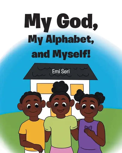 My God, My Alphabet, and Myself! - Paperback