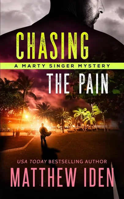 Chasing The Pain: A Marty Singer Mystery - Paperback