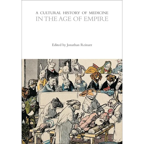 A Cultural History of Medicine in the Age of Empire - Paperback