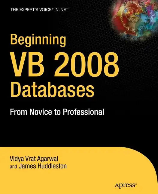 Beginning VB 2008 Databases: From Novice to Professional - Paperback