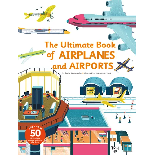 Ultimate Book of Airplanes and Airports - Hardcover