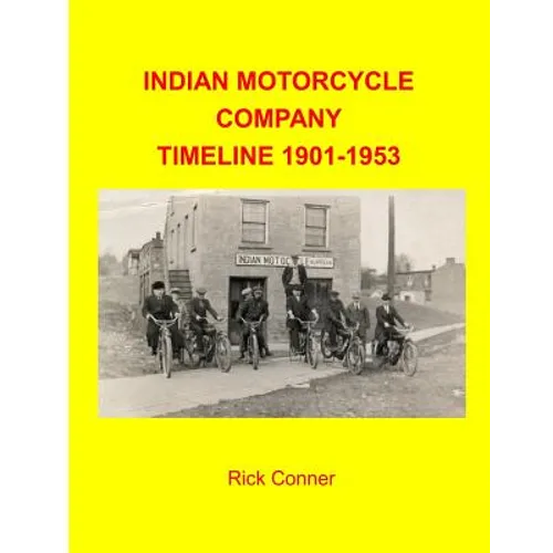 Indian Motorcycle Company Timeline 1901-1953 - Paperback