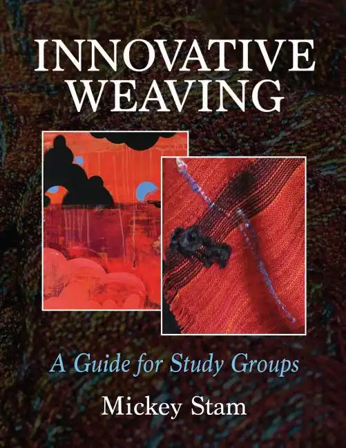 Innovative Weaving: A guide for study groups - Paperback